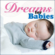 睡眠のための音楽　Dreams for Babies ～天才児を育てる赤ちゃんの為の睡眠音楽～